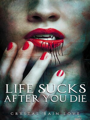 cover image of Life Sucks After You Die